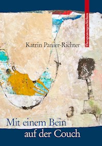 Mit einem Bein auf der Couch - Katrin Panier-Richter - ebook