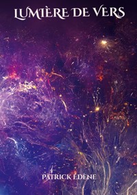 Lumiere de vers - Patrick Edène - ebook