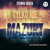 Tylko nie Mazury - Skuza Sylwia - ebook + audiobook + książka