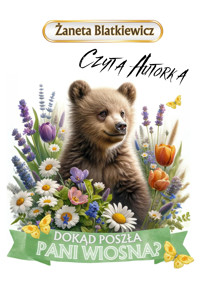 Dokąd Poszła Pani Wiosna? - Żaneta Blatkiewicz - audiobook