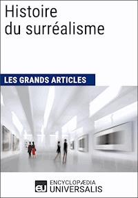 Histoire du surréalisme - Encyclopaedia Universalis - ebook
