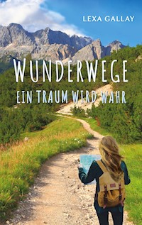 Wunderwege - Lexa Gallay - ebook