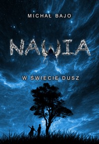 Nawia - W Świecie Dusz - Michał Bajo - ebook