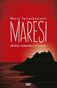 Maresi Kroniki Czerwonego Klasztoru - Maria Turtschaninoff - książka