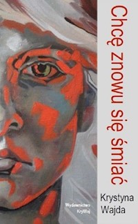 Chcę znowu się śmiać - Krystyna Wajda - audiobook + książka