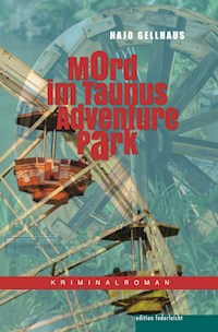Mord im Taunus Adventure Park - Hajo Gellhaus - ebook