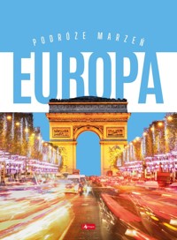 Podróże marzeń. Europa - zbiorowa praca - książka