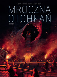 Mroczna otchłań. Tom 5 - Christophe Bec - książka