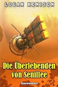 Die Überlebenden von Senillee - Logan Kenison - ebook