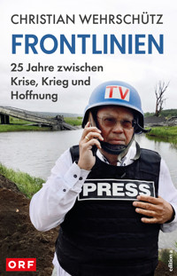 Frontlinien - Christian Wehrschütz - ebook
