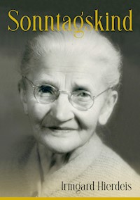 Sonntagskind - Irmgard Hierdeis - ebook