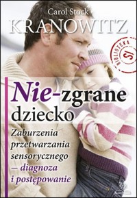 Nie-zgrane dziecko - Stock Kranowitz Carol - książka