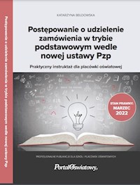 Postępowanie o udzielenie zamówienia w trybie podstawowym wedle nowej ustawy Pzp. - Bełdowska Katarzyna - książka