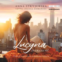 Lucyna. Zerwana nić - Anna Stryjewska - ebook + audiobook