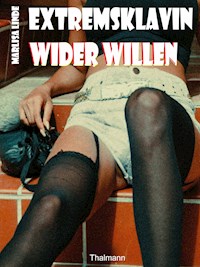 Extremsklavin wider Willen - Marlisa Linde - ebook