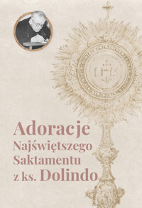 Adoracje najświętszego Sakramentu z ks. Dolindo - Dolindo Ruotolo - książka
