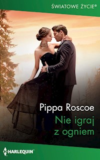 Nie igraj z ogniem - Pippa Roscoe - ebook