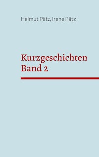 Kurzgeschichten Band 2 - Helmut Pätz - ebook