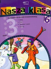 Nasza klasa 3 Podręcznik część 6 Edukacja wczesnoszkolna - Baścik-Kołek Dorota, Cyrański Czesław, Piechocińska Balbina - książka