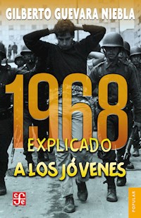 1968 explicado a los jóvenes - Gilberto Guevara Niebla - ebook