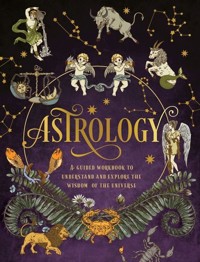 Astrology: A Guided Workbook -  - książka