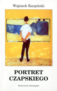 Portret Czapskiego - Wojciech Karpiński - ebook