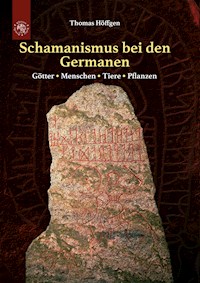 Schamanismus bei den Germanen - Thomas Höffgen - ebook