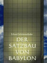 DER SATZBAU VON BABYLON - Erhard Schümmelfeder - ebook