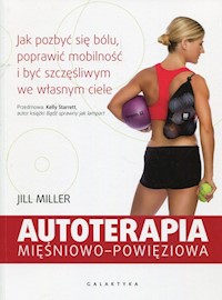 Autoterapia mięśniowo-powięziowa - Miller Jill - książka
