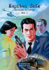Kapitan Żbik. Wydanie zbiorcze Tom 1 - zbiorowa praca - książka