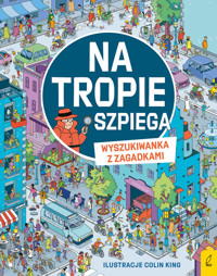 Na tropie szpiega. Wyszukiwanka z zagadkami - Laura Cowan, Alex Frith - książka