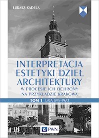 Interpretacja estetyki dzieł architektury - Kadela Łukasz - książka