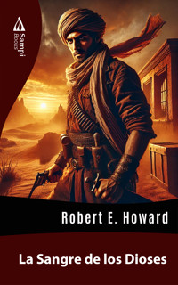 La Sangre de los Dioses - Robert E. Howard - ebook