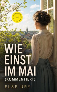 Wie einst im Mai (Kommentiert) - Else Ury - ebook