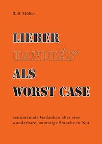 Lieber Handkäs als Wörst Case - Rolf Müller - ebook