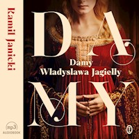 Damy Władysława Jagiełły - Kamil Janicki - ebook + audiobook + książka