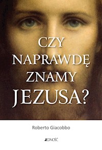 Czy naprawdę znamy Jezusa? - Giacobbo Roberto - książka
