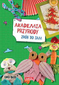 Akademia przyrody Zrób to sam - Kędzior Ewa - książka