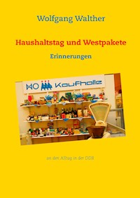 Haushaltstag und Westpakete - Wolfgang Walther - ebook