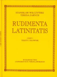 Rudimenta Latinitatis część 1-2 - Wilczyński Stanisław, Zarych Teresa - książka