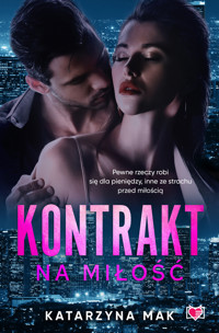 Kontrakt na miłość - Katarzyna Mak - ebook + audiobook + książka