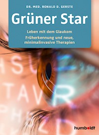 Grüner Star - Dr. med. Ronald D. Gerste - ebook
