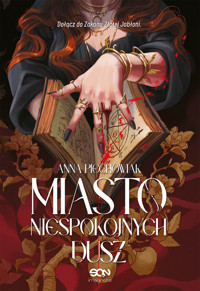 Miasto niespokojnych dusz - Anna Piechowiak - ebook + książka