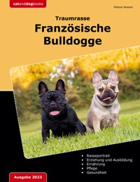 Traumrasse: Französische Bulldogge - Melanie Wessels - ebook