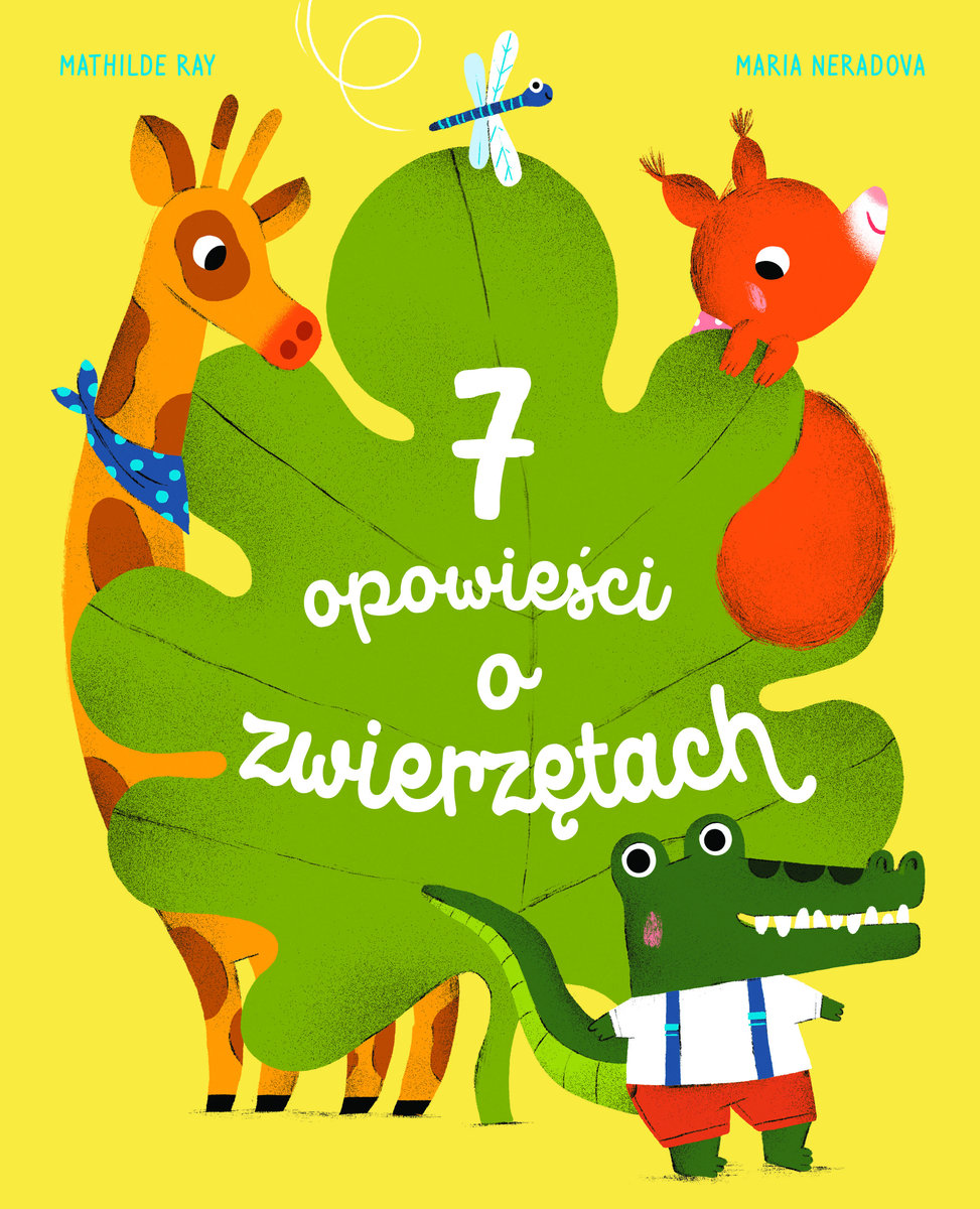 7 opowieści o zwierzętach - Maria Neradova (ilustr.), Mathilde Ray - książka