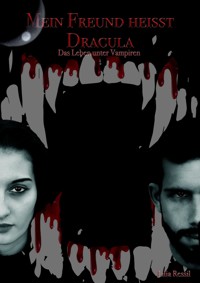 Mein Freund heisst Dracula - Lilia Ressil - ebook