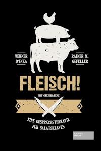 Fleisch! - Werner D´Inka - ebook