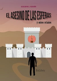 El asesino de las esferas y otros relatos - Guillermo J. Caamaño - ebook