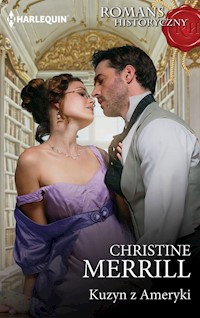 Kuzyn z Ameryki (Romans Historyczny) - Christine Merrill - ebook