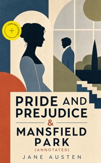 Pride and Prejudice & Mansfield Park (Annotated) - Jane Austen  - ebook